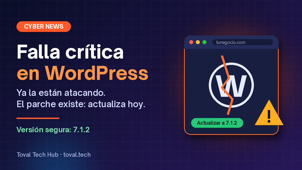 Falla crítica en WordPress: ya la están atacando; actualiza hoy a la versión 7.1.2